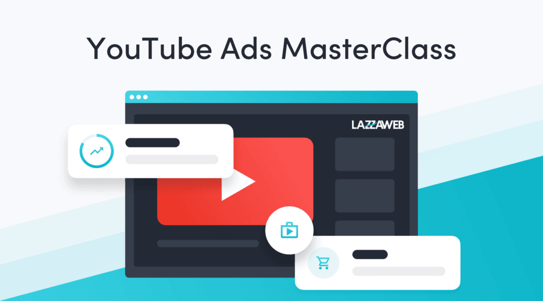 YouTube Ads Masterclass