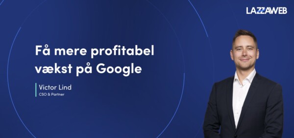 Webinar - På mere profitable vækst på Google