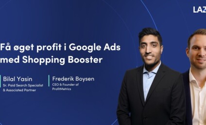 LAZZAWEB x Profitmetrics - profitoptimering og profit bidding i google ads