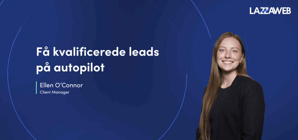 Få kvalificerede leads på autopilot